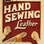 The art of hand sewing leather